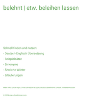 belehnt | etw. beleihen lassen