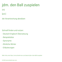 jdm. den Ball zuspielen