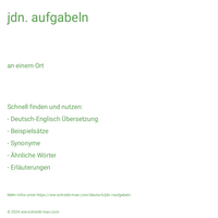 jdn. aufgabeln