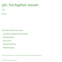 jdn. hochgehen lassen