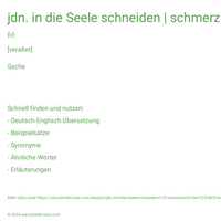 jdn. in die Seele schneiden | schmerzlich berührend