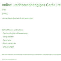 online | rechnerabhängiges Gerät | rechnergebundener Betrieb