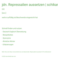 jdn. Repressalien aussetzen | schikanierend