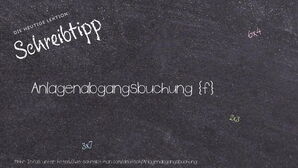 Wie schreibt man Anlagenabgangsbuchung? Bedeutung, Synonym, Antonym & Zitate.