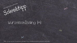 Wie schreibt man Wurzelschössling? Bedeutung, Synonym, Antonym & Zitate.