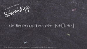 Wie schreibt man die Rechnung bezahlen? Bedeutung, Synonym, Antonym & Zitate.