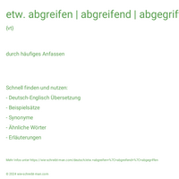 etw. abgreifen | abgreifend | abgegriffen