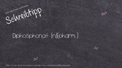 Schreibtipp Diphosphonat