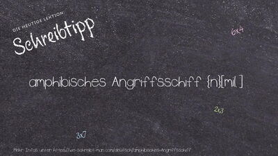 Schreibtipp amphibisches Angriffsschiff