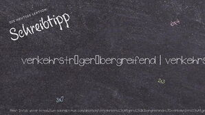 Wie schreibt man verkehrsträgerübergreifend | verkehrsträgerübergreifende Transporte? Bedeutung, Synonym, Antonym & Zitate.