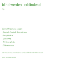 blind werden | erblindend