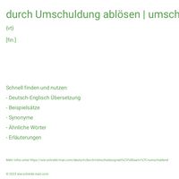 durch Umschuldung ablösen | umschuldend