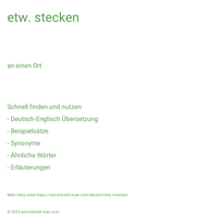 etw. stecken