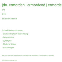 jdn. ermorden | ermordend | ermordet