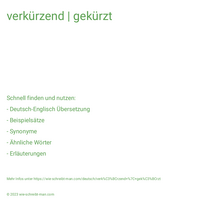 verkürzend | gekürzt