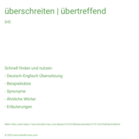 überschreiten | übertreffend