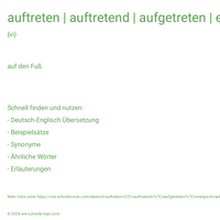 auftreten | auftretend | aufgetreten | energisch auftreten