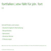 fortfallen | etw fällt für jdn. fort