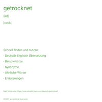 getrocknet