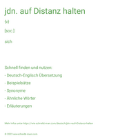 jdn. auf Distanz halten