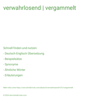 verwahrlosend | vergammelt