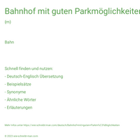 Bahnhof mit guten Parkmöglichkeiten