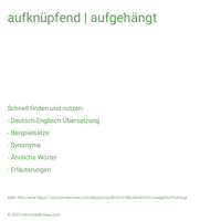 aufknüpfend | aufgehängt