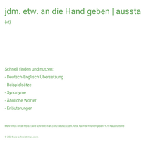 jdm. etw. an die Hand geben | ausstattend