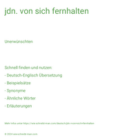 jdn. von sich fernhalten