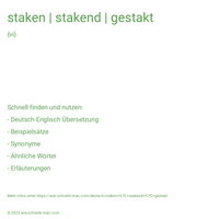 staken | stakend | gestakt