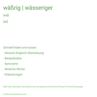 wäßrig | wässeriger